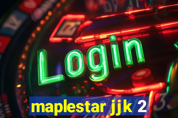 maplestar jjk 2